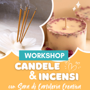 WORKSHOP DI CANDELE E INCENSI