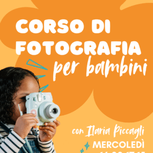 CORSO DI FOTOGRAFIA PER BAMBINI