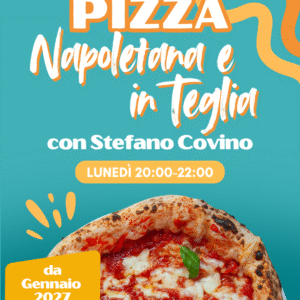 PIZZA NAPOLETANA E IN TEGLIA